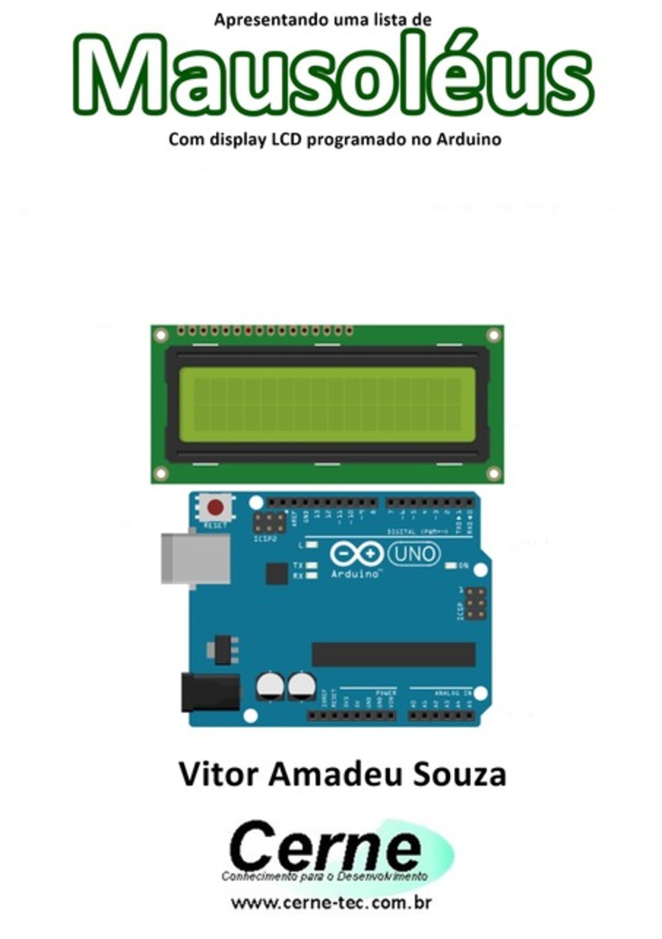 Apresentando Uma Lista De Mausoléus Com Display Lcd Programado No Arduino