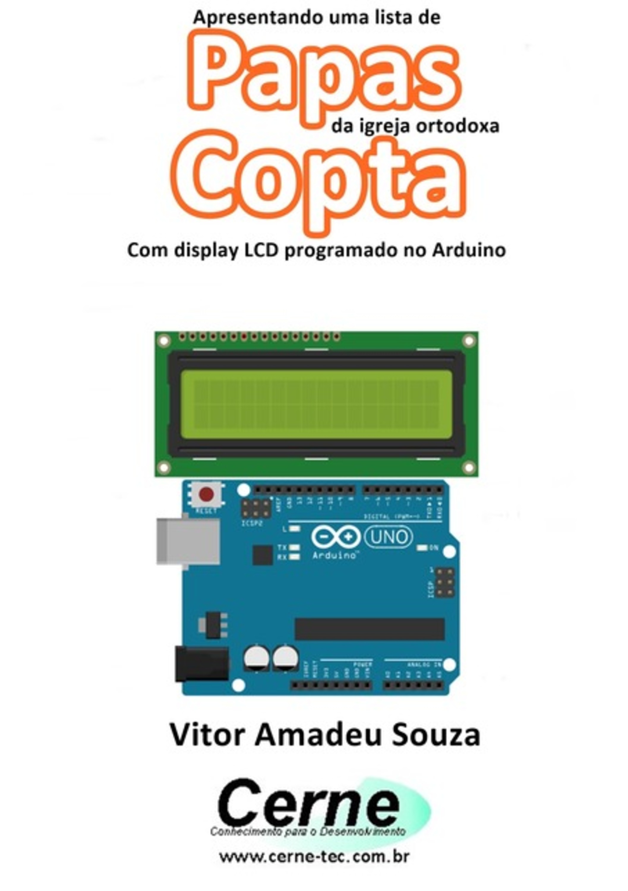 Apresentando Uma Lista De Papas Da Igreja Ortodoxa Copta Com Display Lcd Programado No Arduino