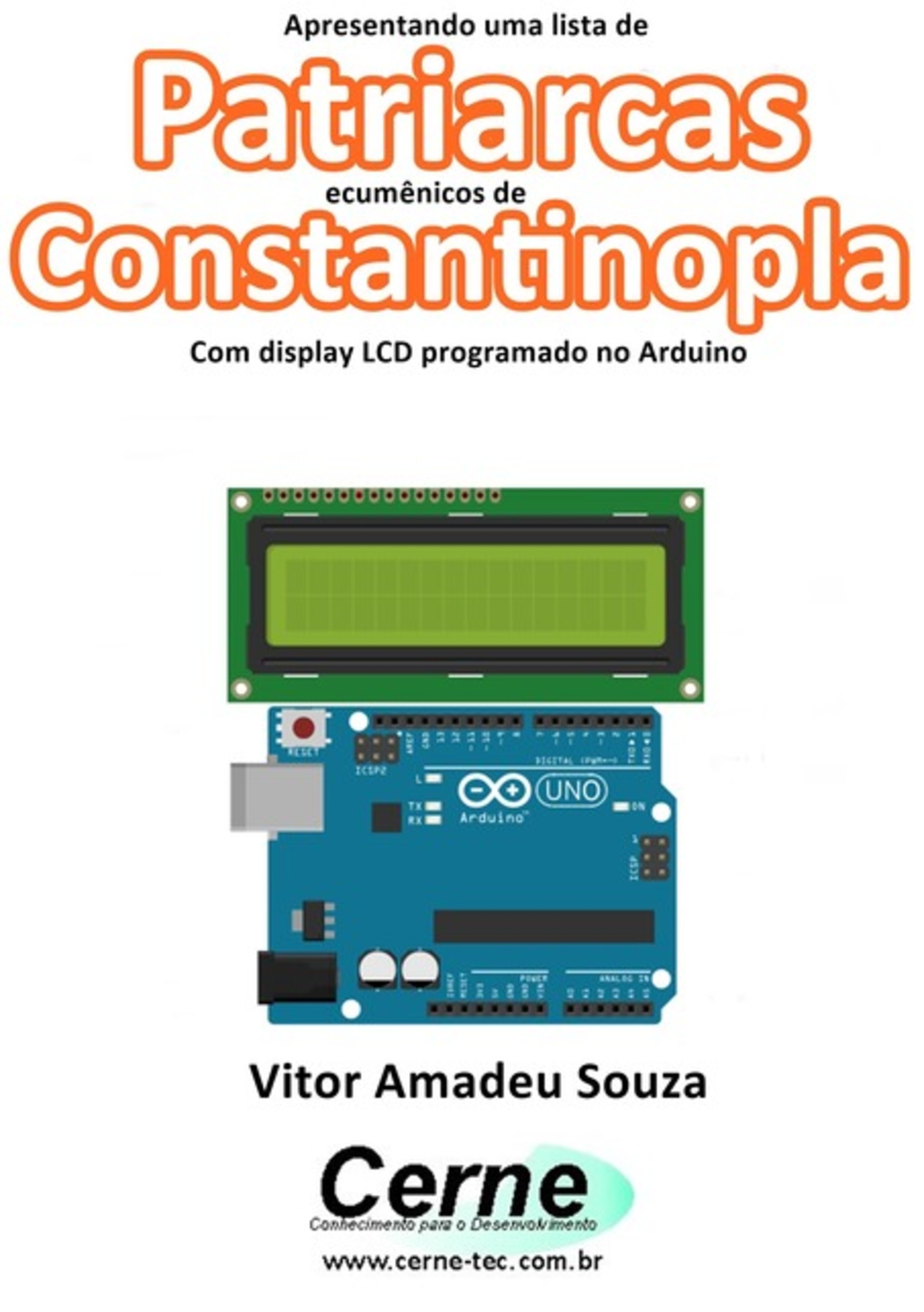 Apresentando Uma Lista De Patriarcas Ecumênicos De Constantinopla Com Display Lcd Programado No Arduino