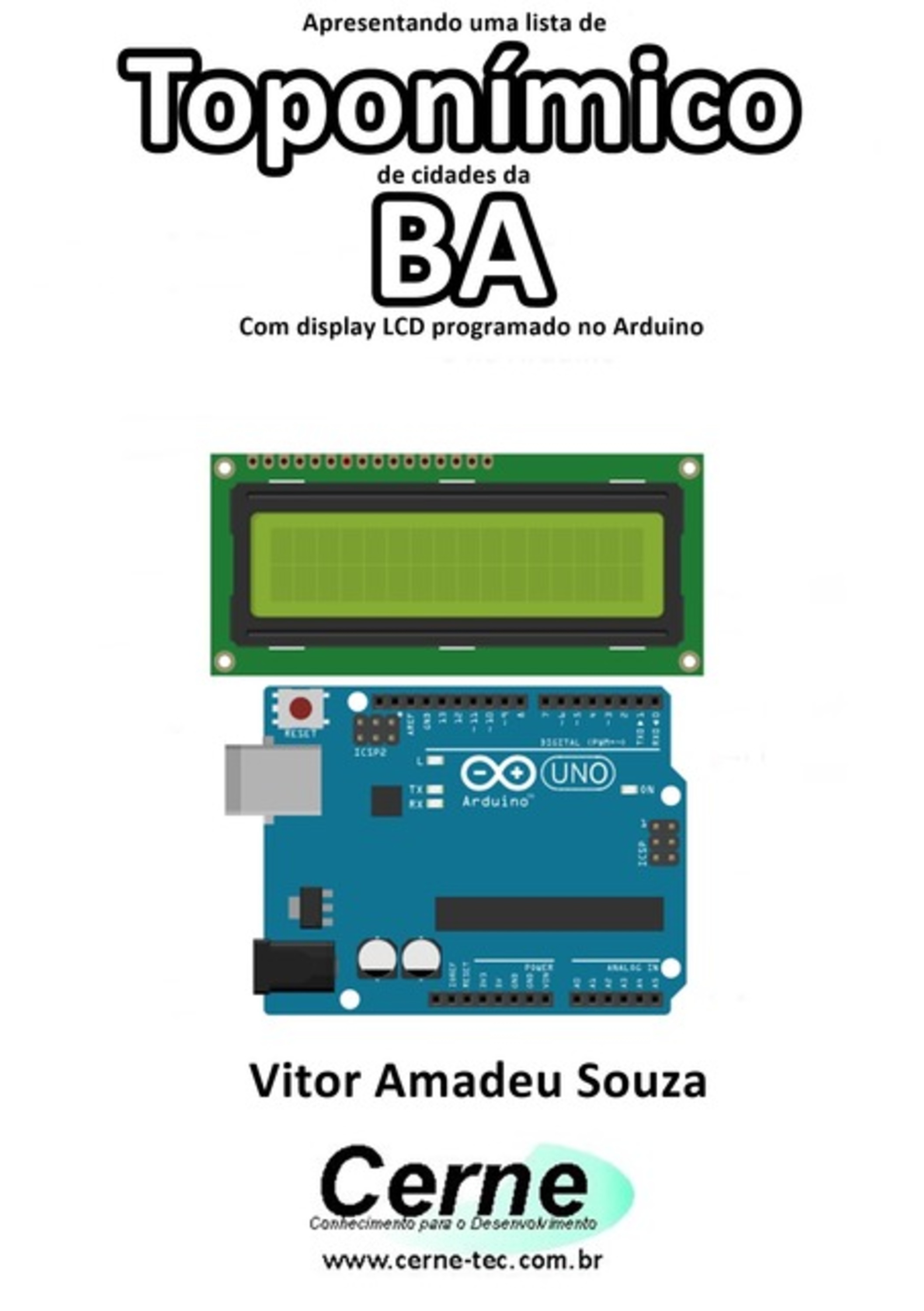 Apresentando Uma Lista De Toponímico De Cidades Da Ba Com Display Lcd Programado No Arduino