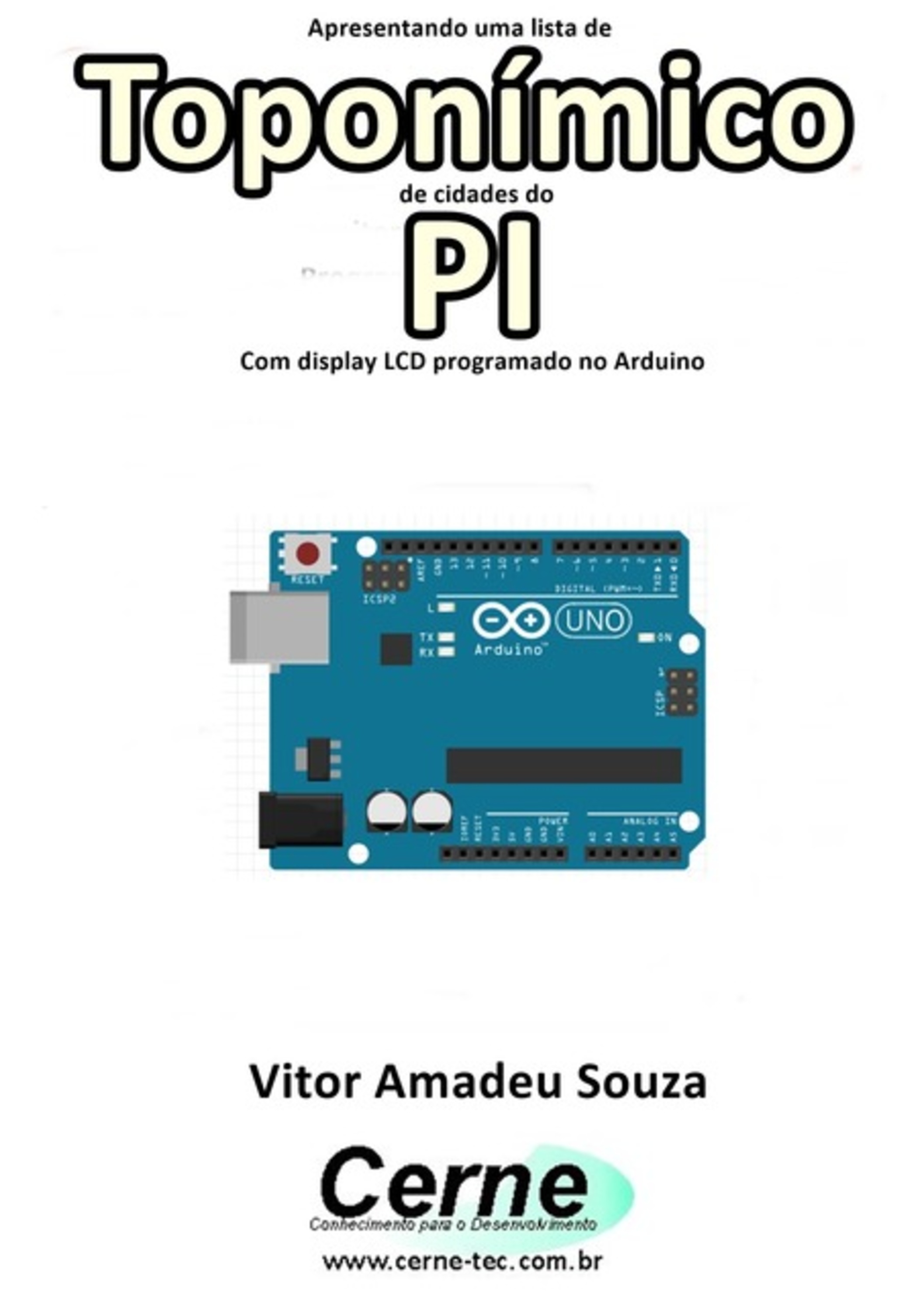 Apresentando Uma Lista De Toponímico De Cidades Do Pi Com Display Lcd Programado No Arduino