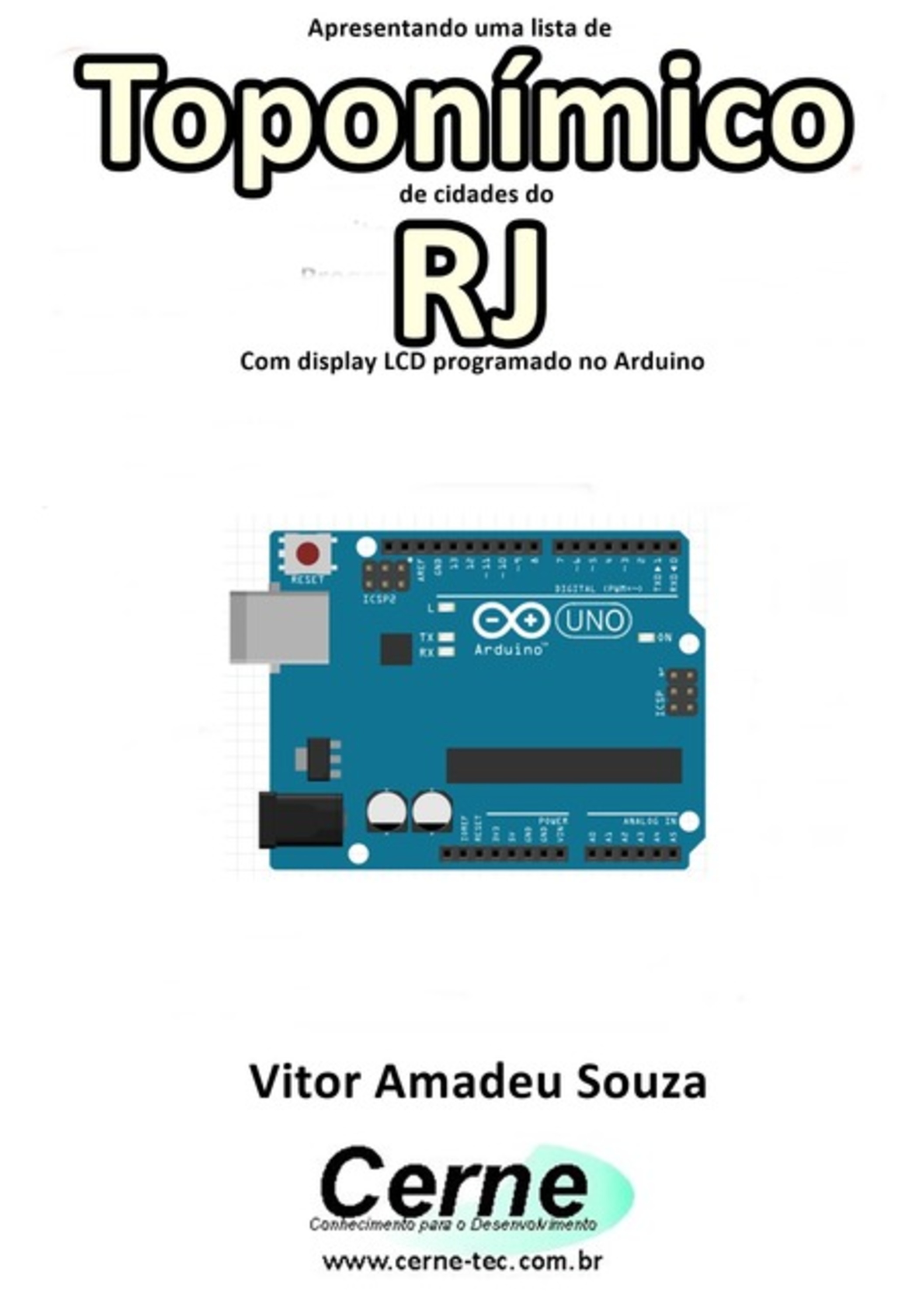 Apresentando Uma Lista De Toponímico De Cidades Do Rj Com Display Lcd Programado No Arduino