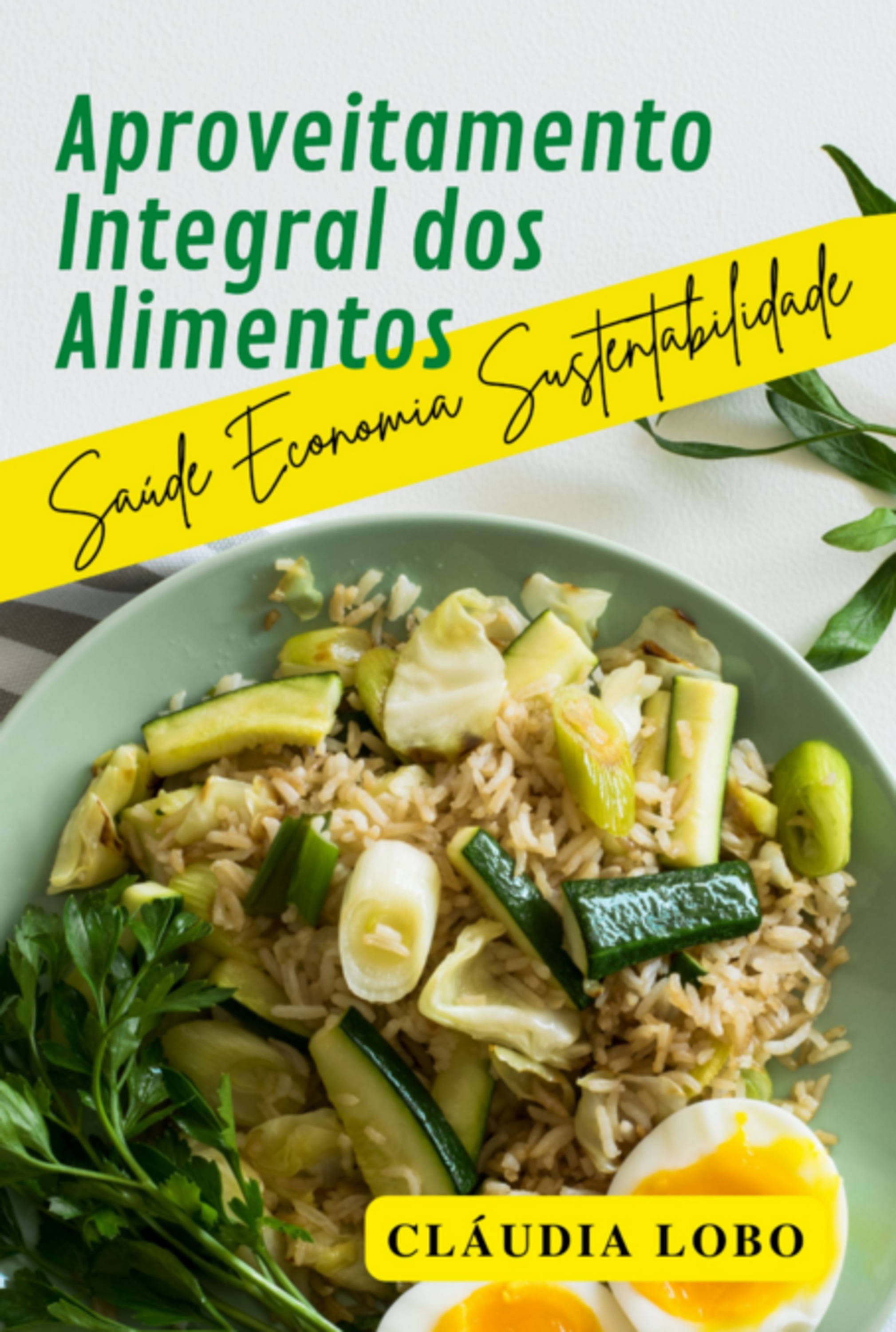 Aproveitamento Integral De Alimentos