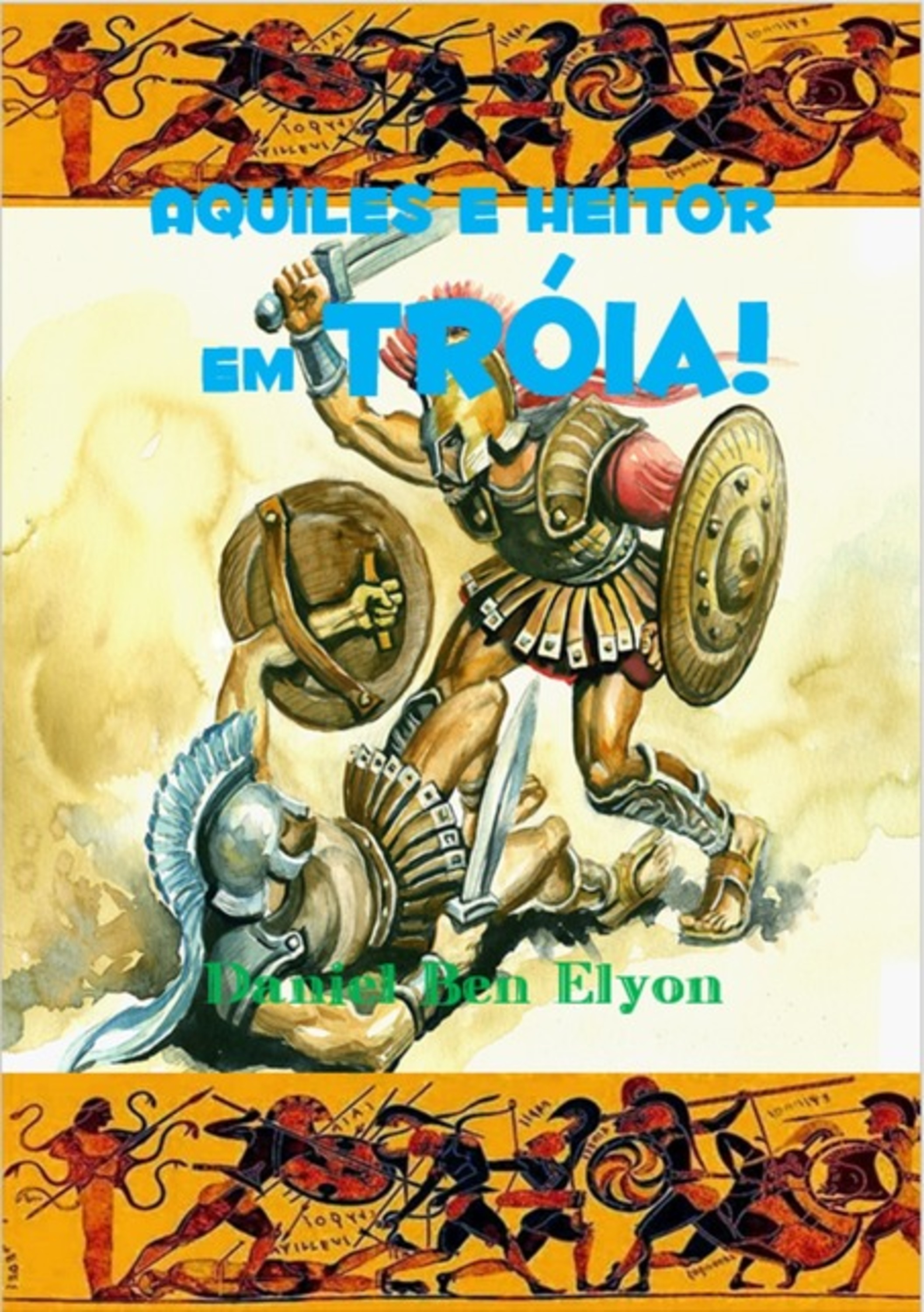 Aquiles E Heitor Em Tróia