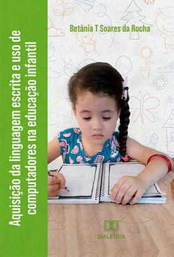 Aquisição da linguagem escrita e uso de computadores na educação infantil