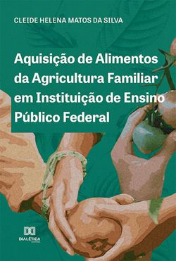 Aquisição de Alimentos da Agricultura Familiar em Instituição de Ensino Público Federal