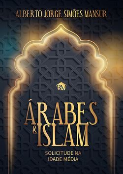 Árabes & Islam - Solicitude na Idade Média