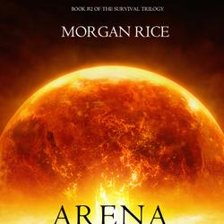 Arena Two (Book #2 of the Survival Trilogy)