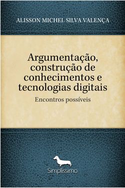 Argumentação, construção de conhecimentos e tecnologias digitais