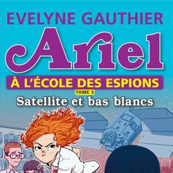 Ariel à l'école des espions, tome 3