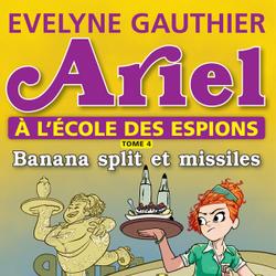 Ariel à l'école des espions, tome 4