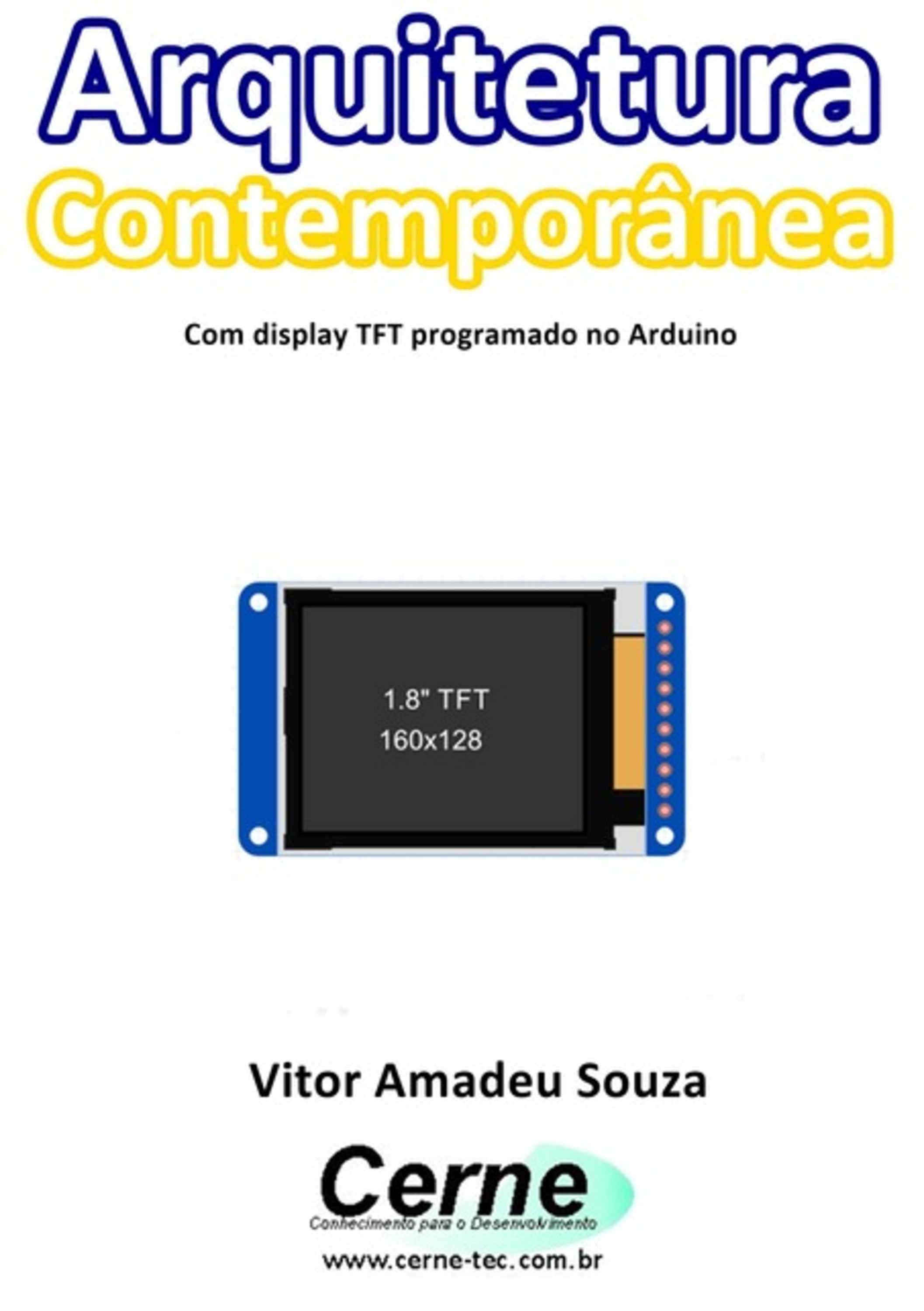 Arquitetura Contemporânea Com Display Tft Programado No Arduino