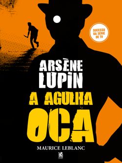 Arsène Lupin, A Agulha Oca