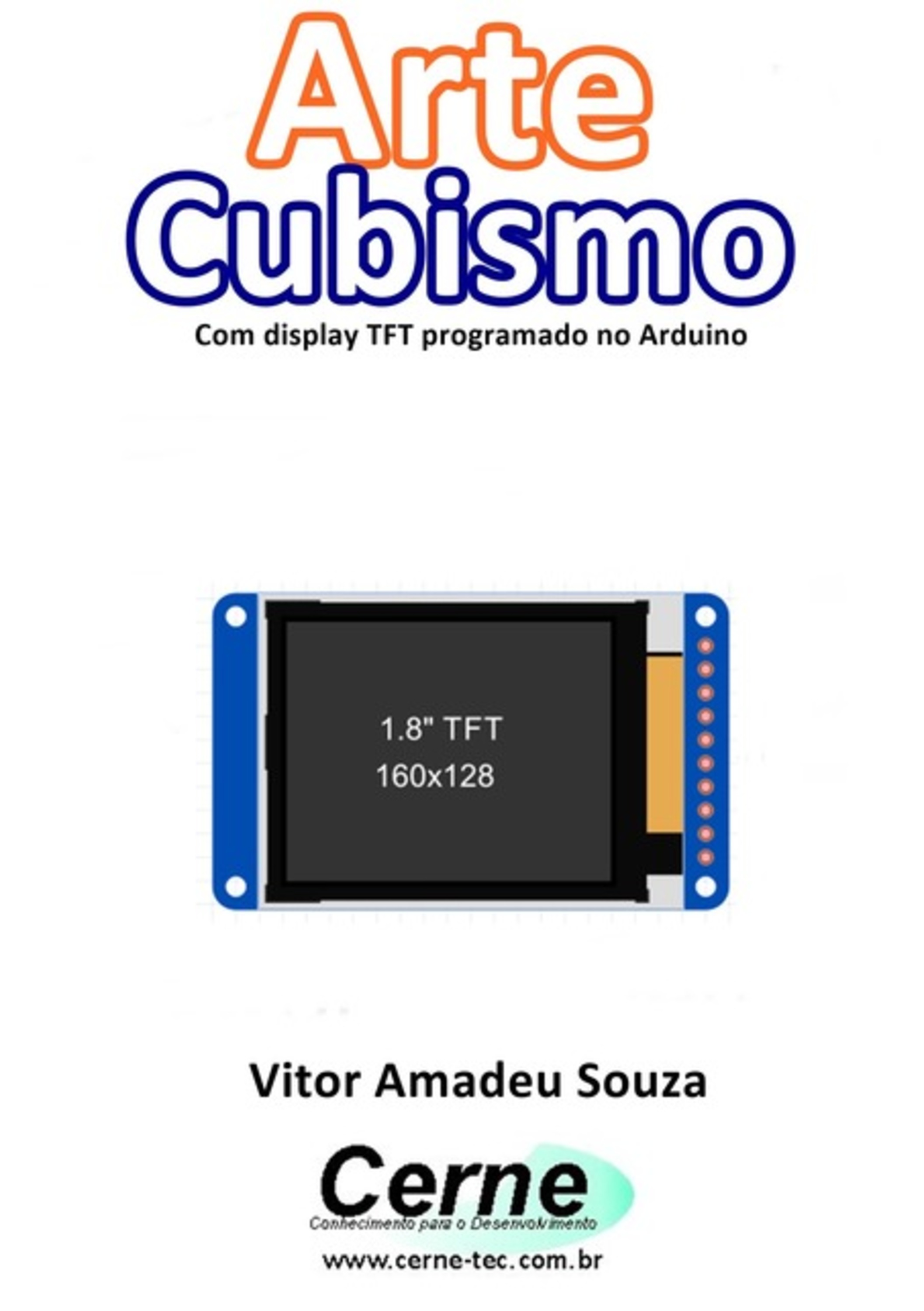 Arte Cubismo Com Display Tft Programado No Arduino