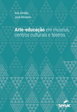 Arte-educação em museus, centros culturais e teatros