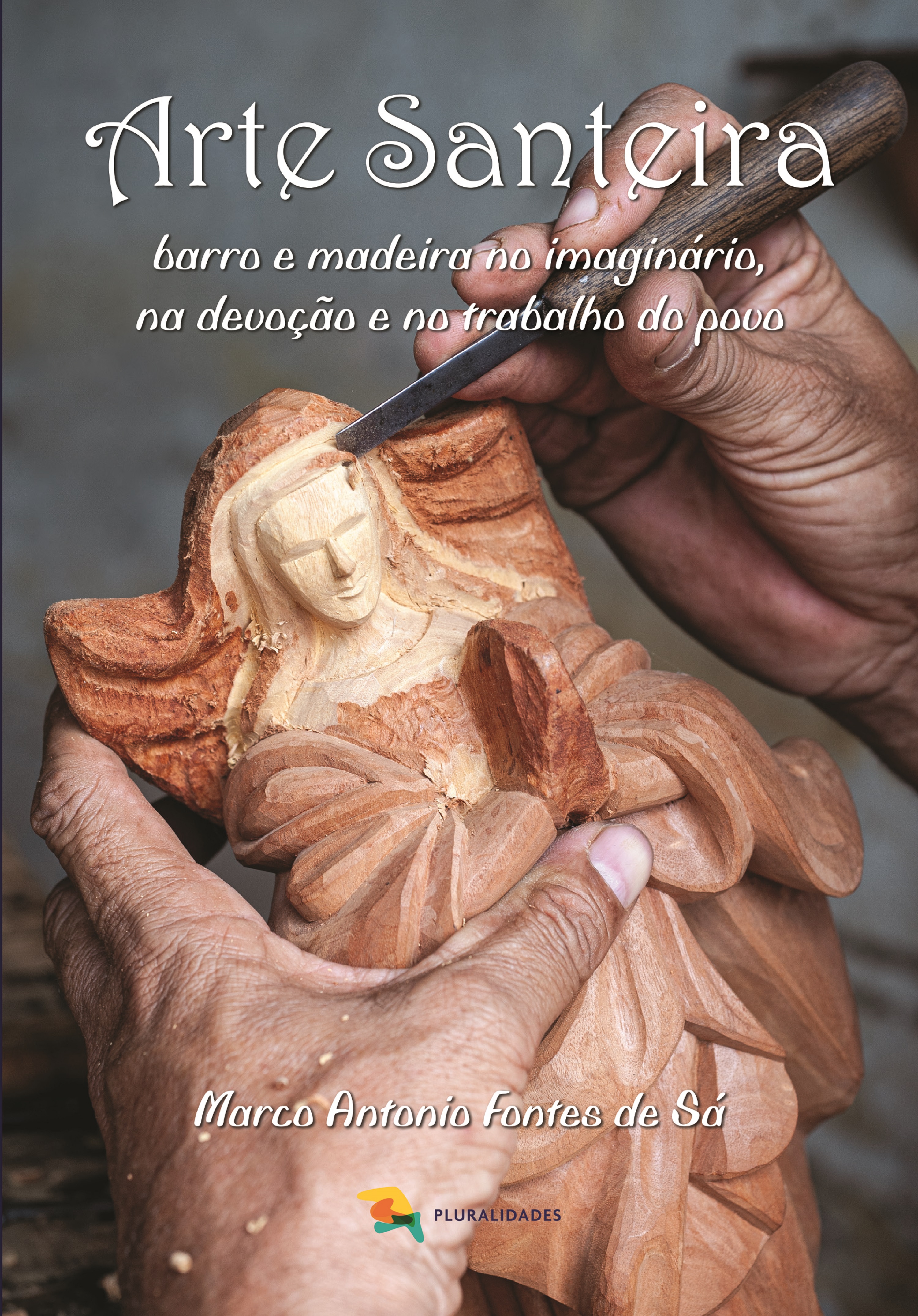Arte santeira - Marco Antonio Fontes de Sá