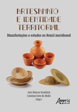 Artesanato e Identidade Territorial: Manifestações e Estudos no Brasil Meridional