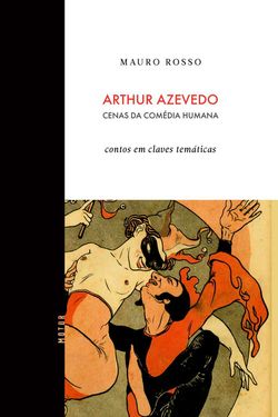 Arthur Azevedo, Cenas da comédia humana
