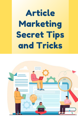 Article Marketing Secret Tips and Tricks