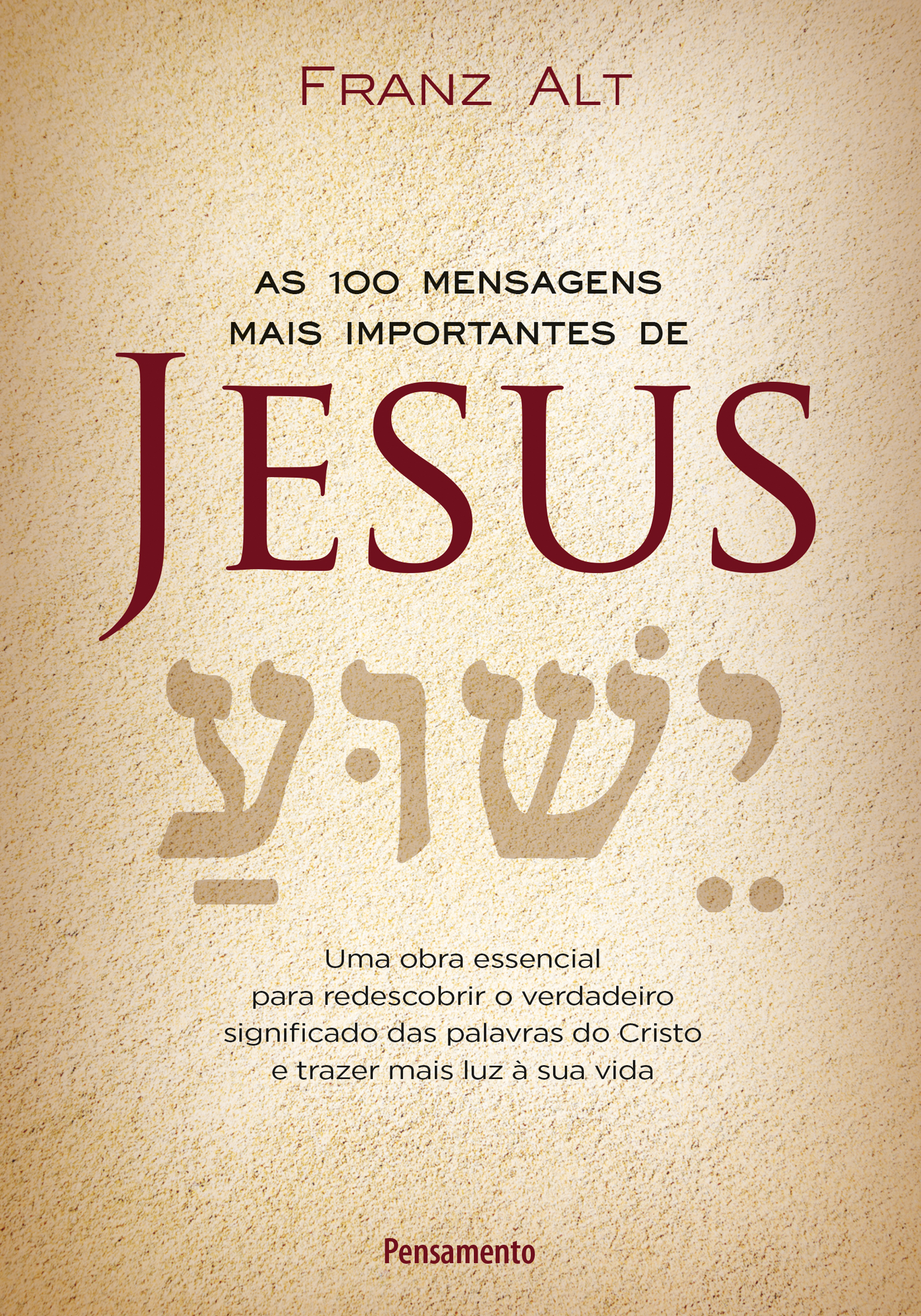 As 100 Mensagens Mais Importantes De Jesus