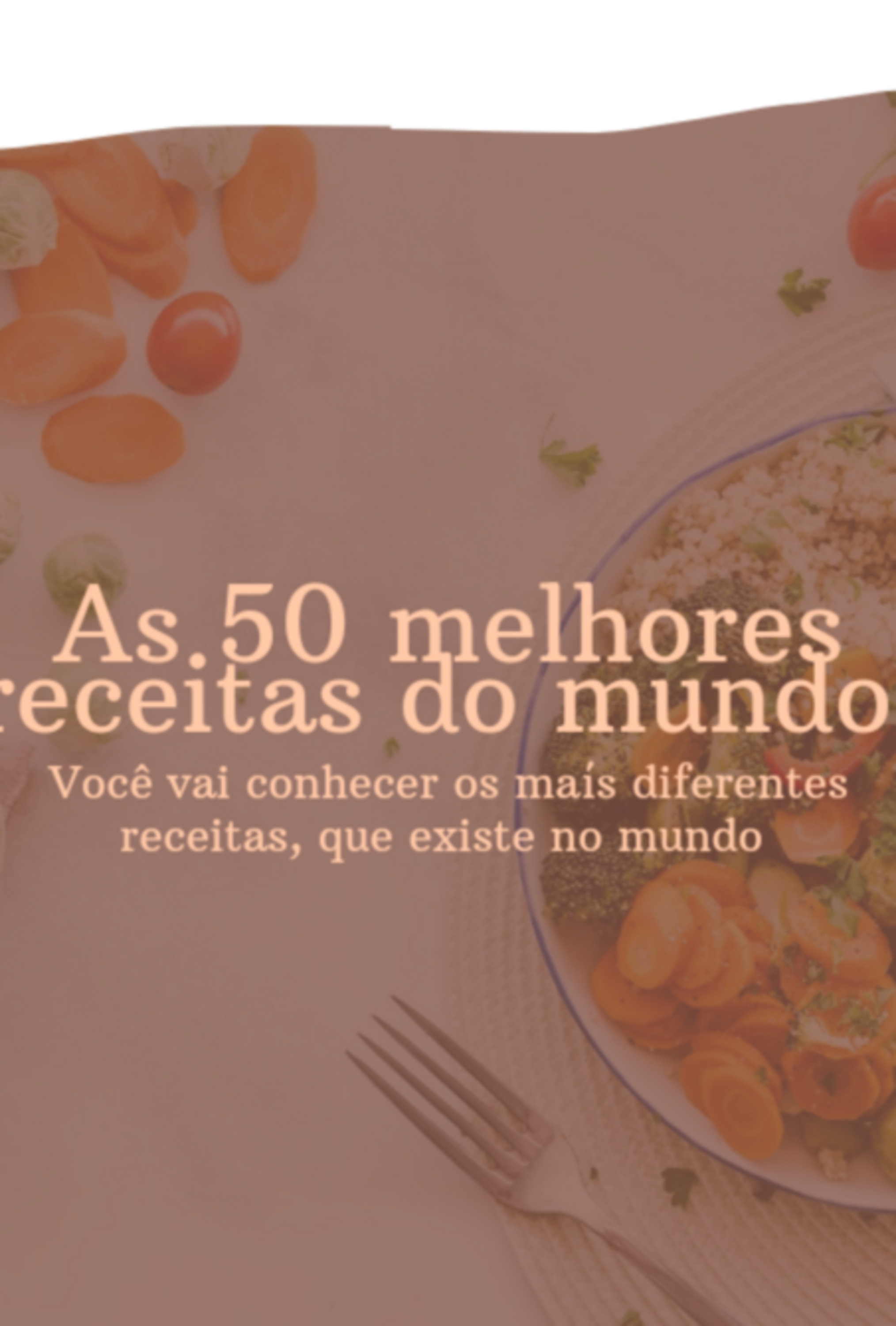 As 50 Melhores Receitas Pelo Mundo