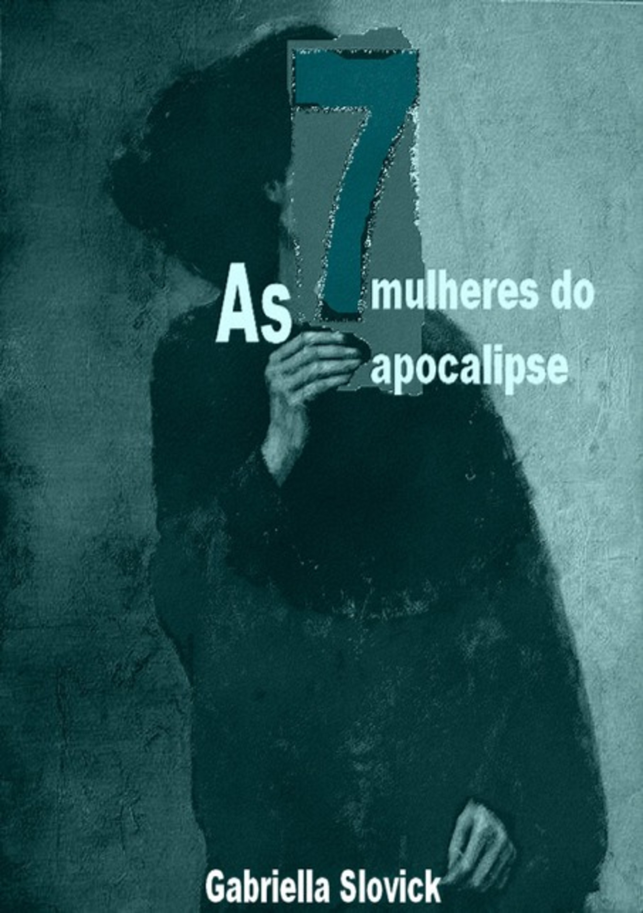 As 7 Mulheres Do Apocalipse