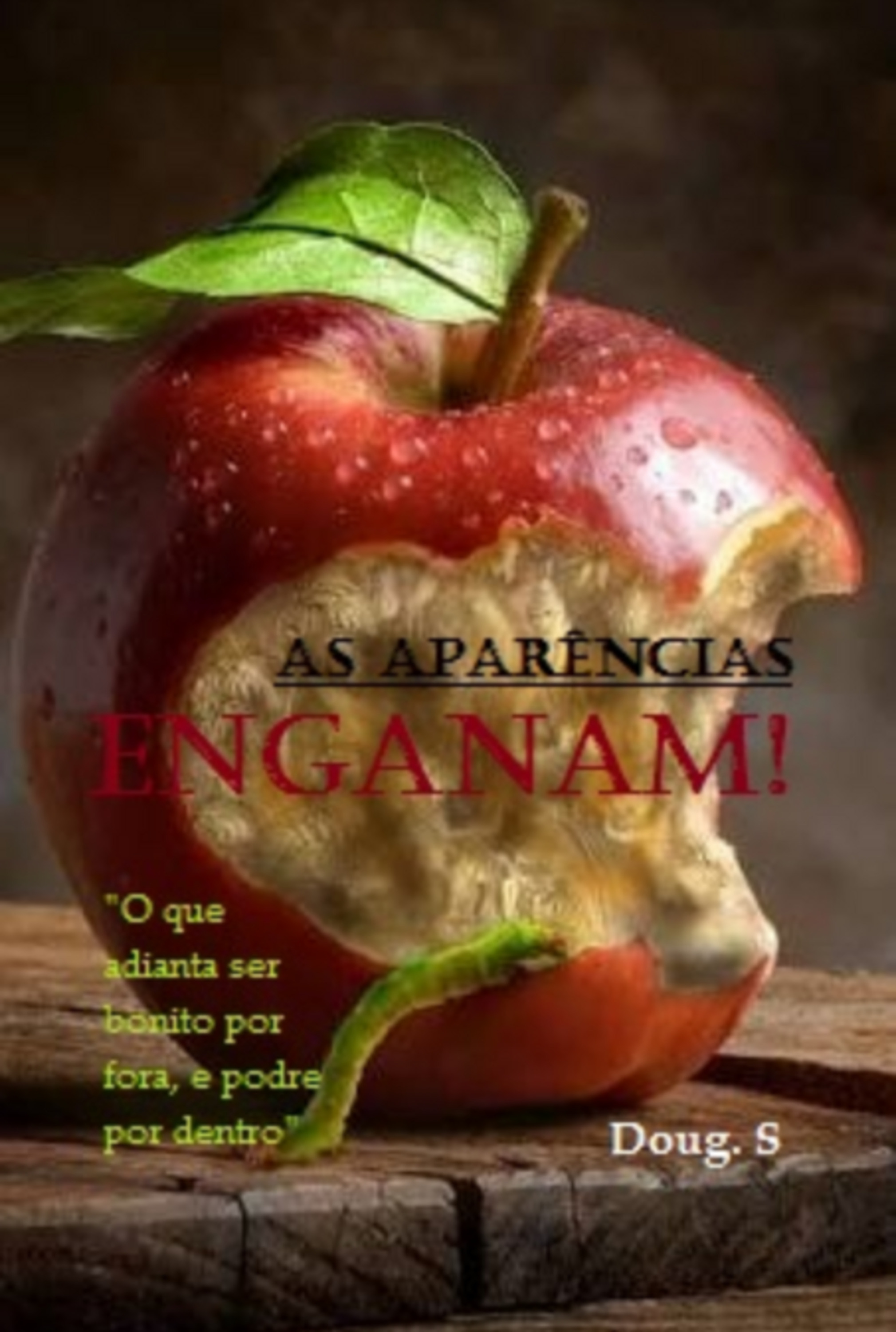 As Aparências Enganam!