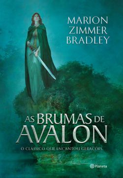 As Brumas de Avalon (Ciclo de Avalon Livro 1)