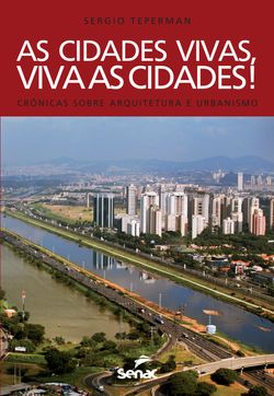 As cidades vivas, viva as cidades!