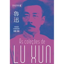 As Coleções de Lu Xun