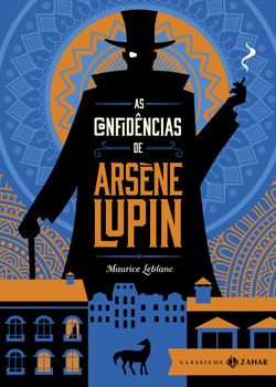 As confidências de Arsène Lupin: edição bolso de luxo