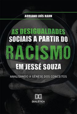 As desigualdades sociais a partir do racismo em Jessé Souza