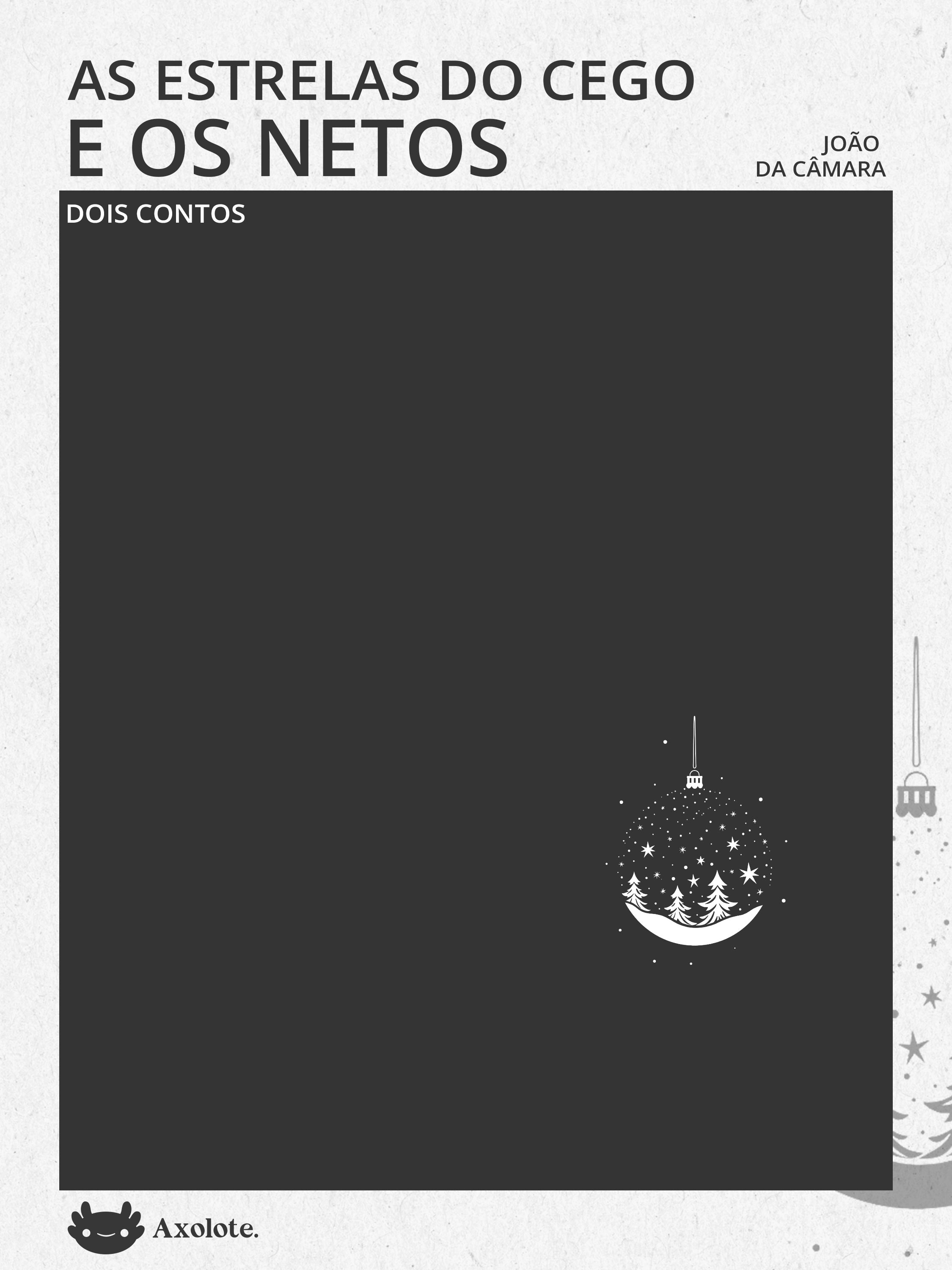 As estrelas do cego e Os netos