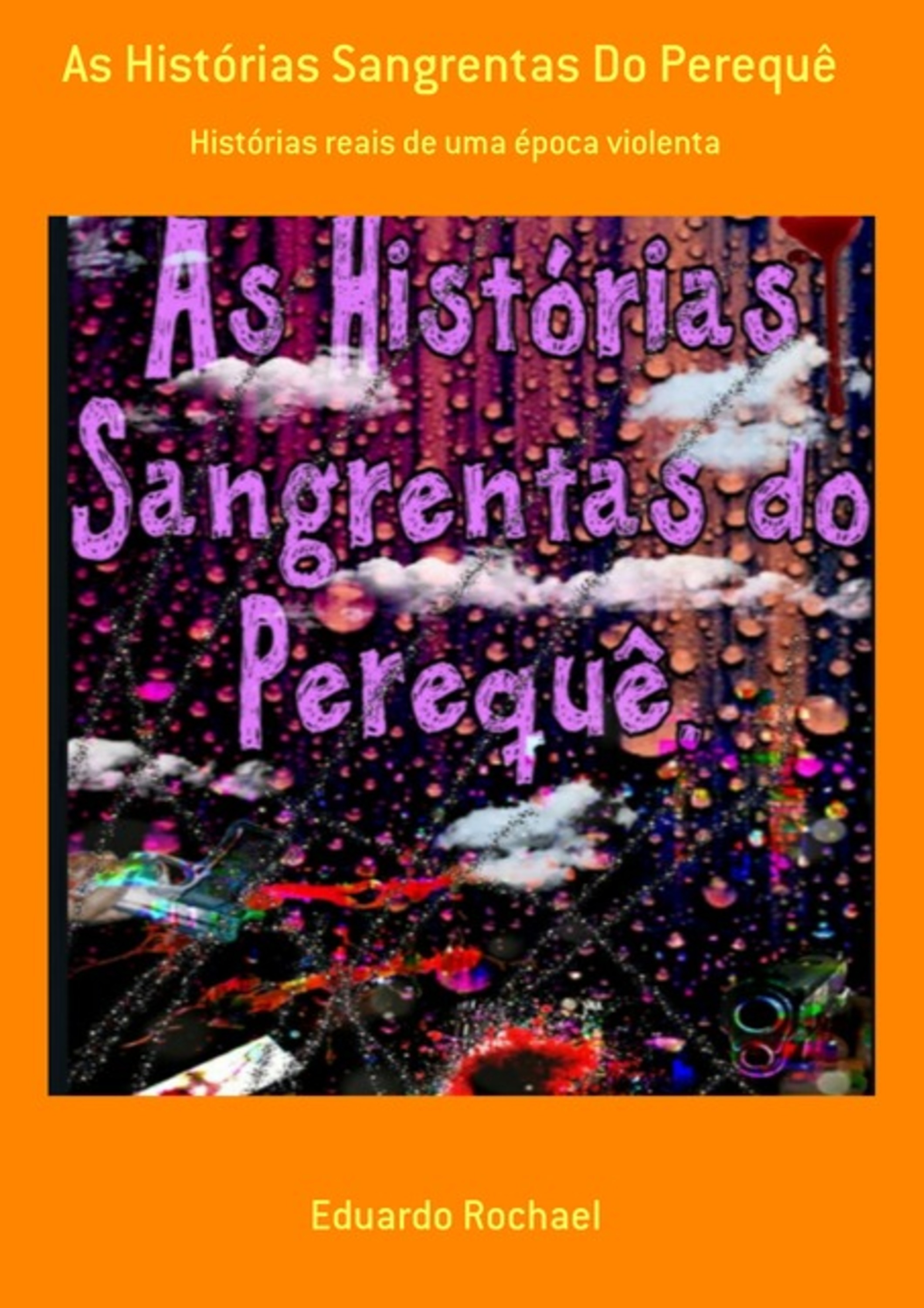 As Histórias Sangrentas Do Perequê