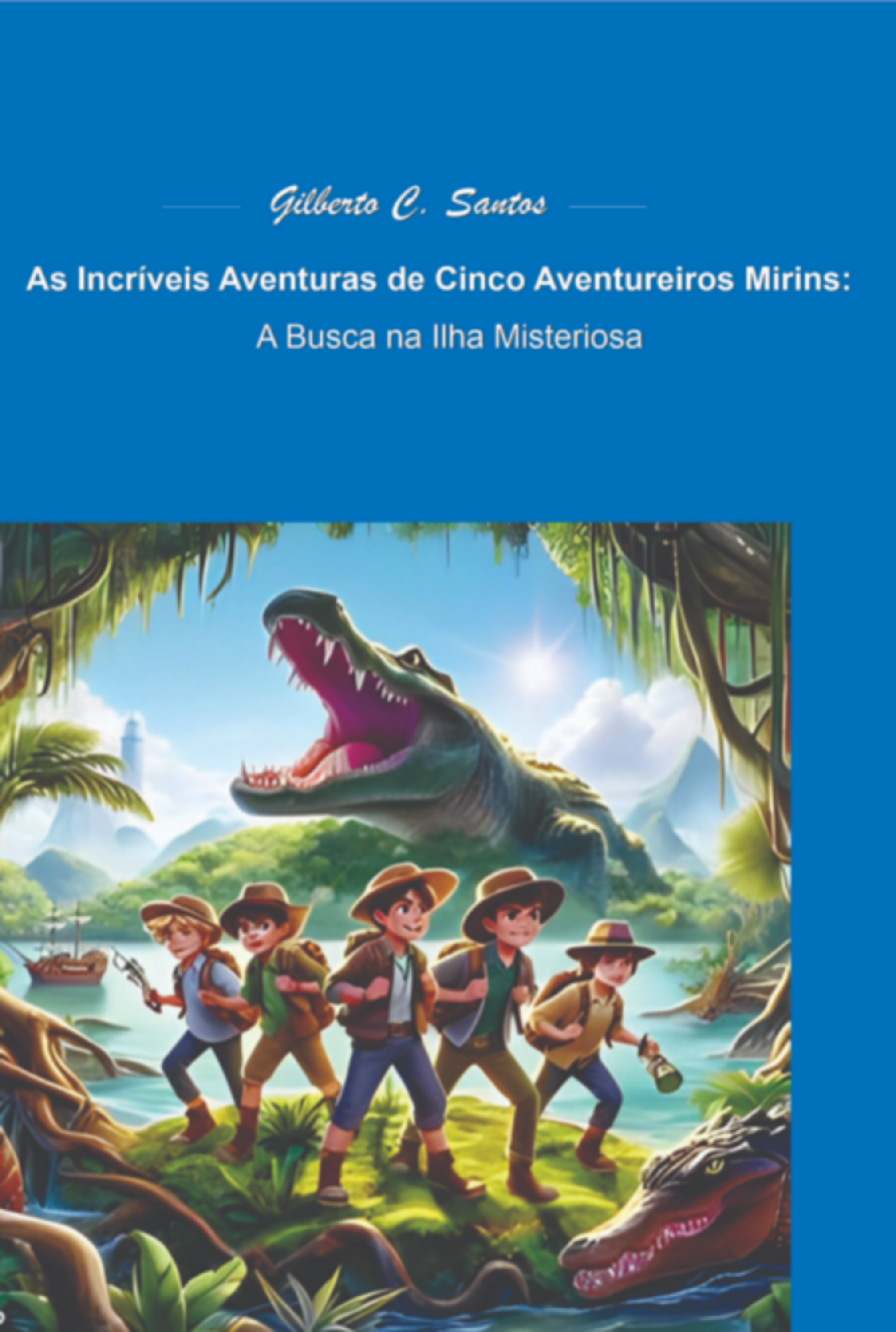 As Incríveis Aventuras De Cinco Aventureiros Mirins