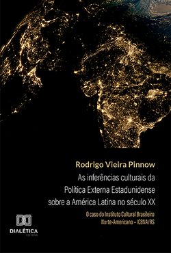 As inferências culturais da Política Externa Estadunidense sobre a América Latina no século XX