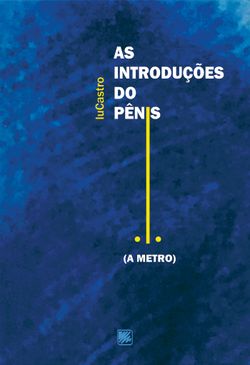 As introduções do pênis - (A metro)