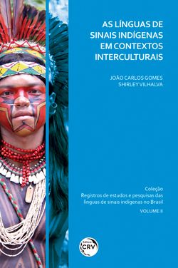 As línguas de sinais Indígenas em contextos interculturais coleção registros de estudos e pesquisas das línguas de sinais Indígenas no Brasil volume 2