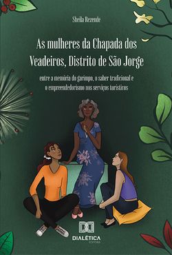 As mulheres da Chapada dos Veadeiros, Distrito de São Jorge