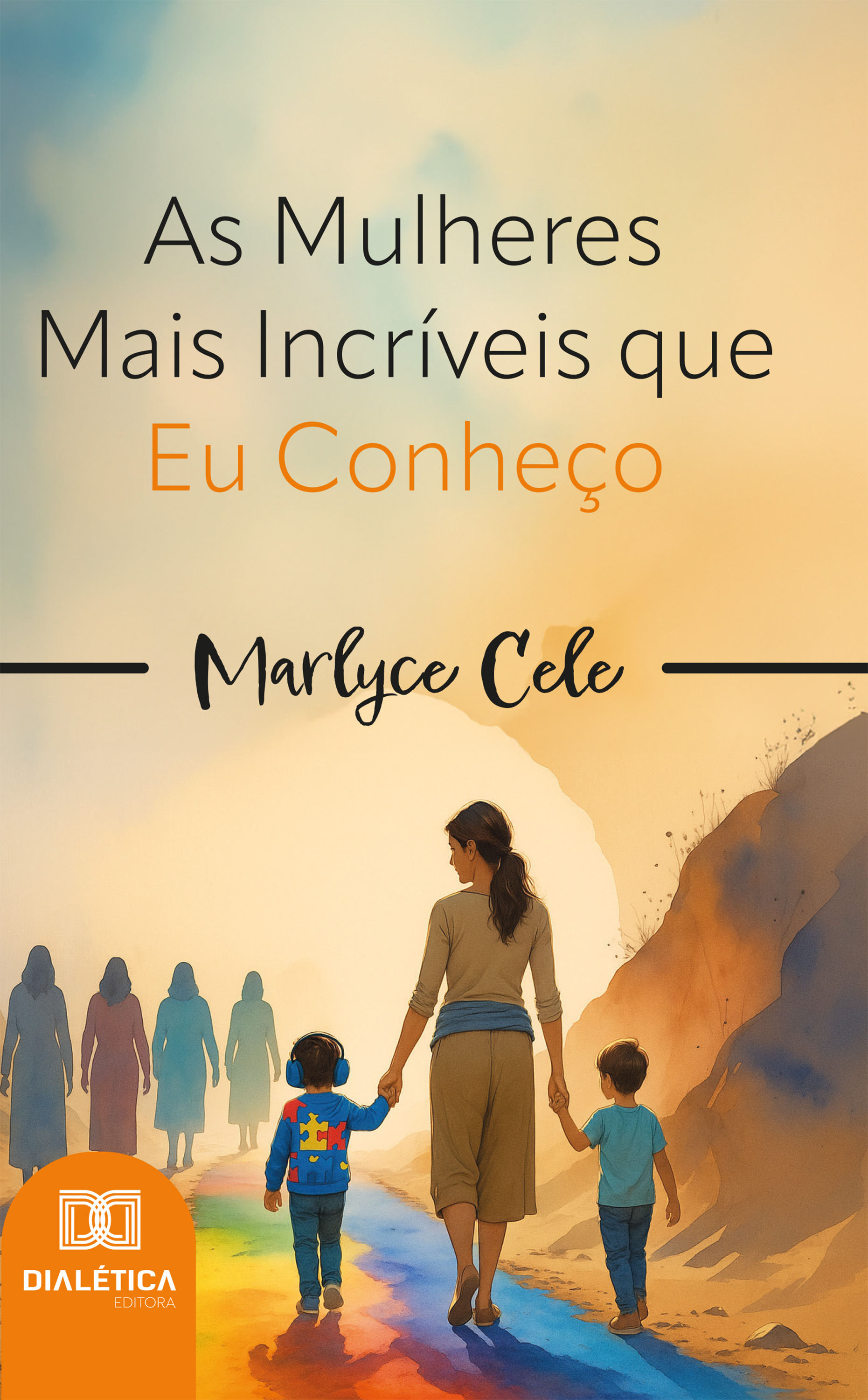 As Mulheres Mais Incríveis que Eu Conheço