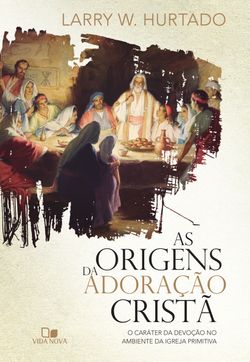 As origens da adoração cristã