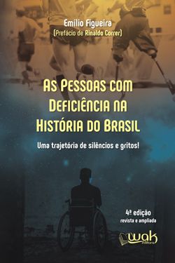 As Pessoas Com Deficiência na História do Brasil 