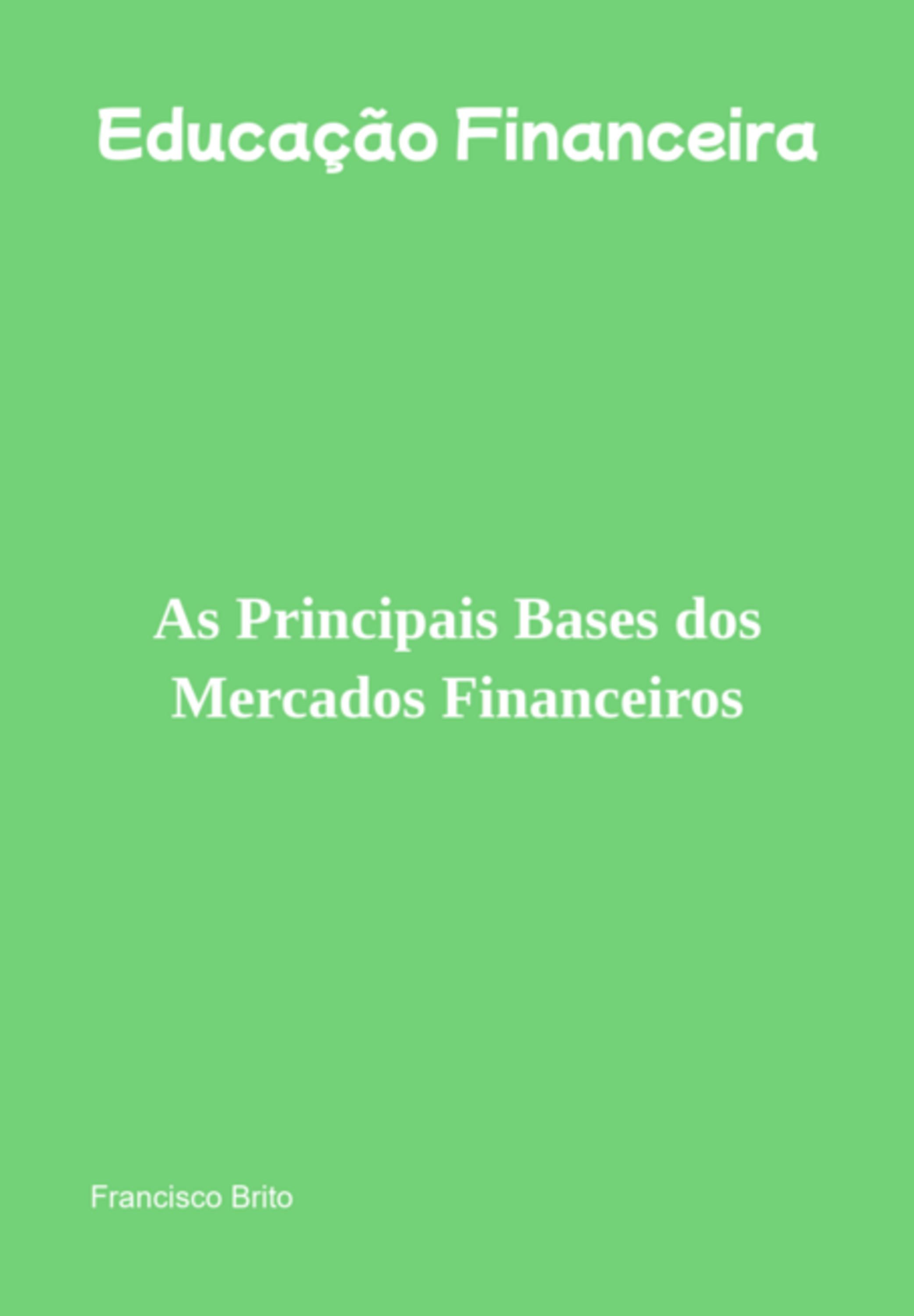 As Principais Bases Dos Mercados Financeiros