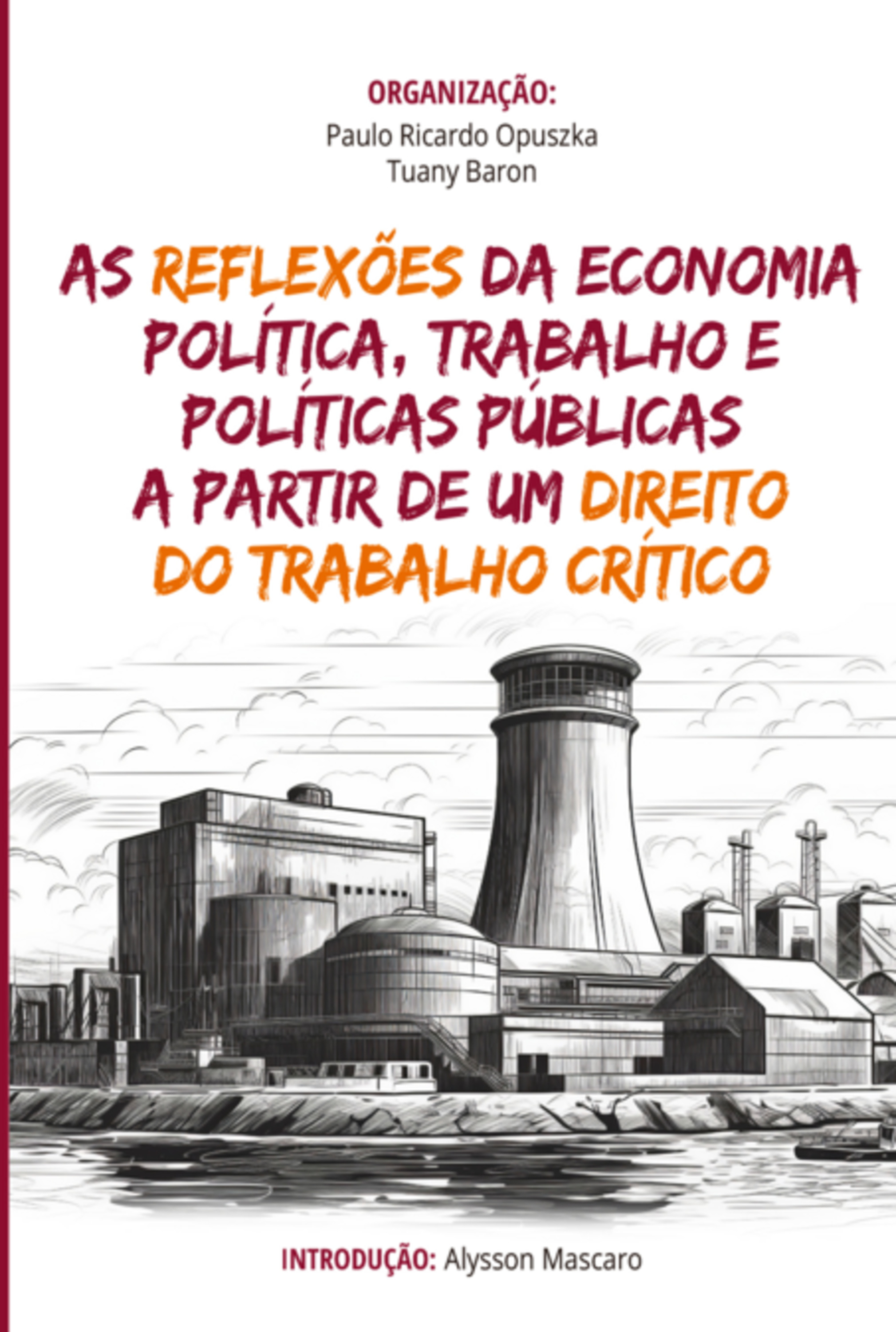 As Reflexões Da Economia Política, Trabalho E Políticas Públicas A Partir De Um Direito Do Trabalho Crítico