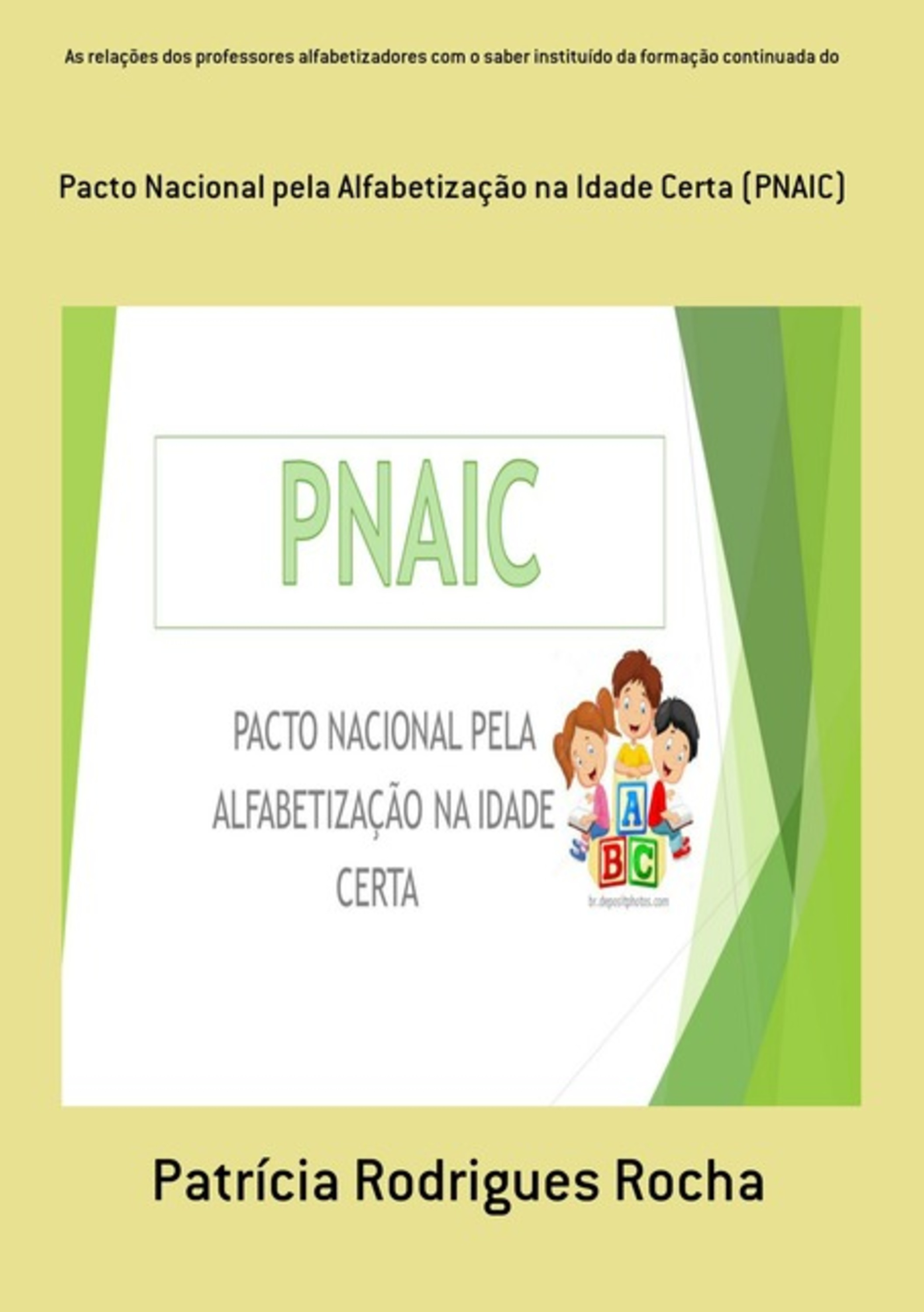 As Relações Dos Professores Alfabetizadores Com O Saber Instituído Da Formação Continuada Do