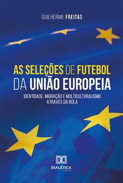 As seleções de futebol da União Europeia