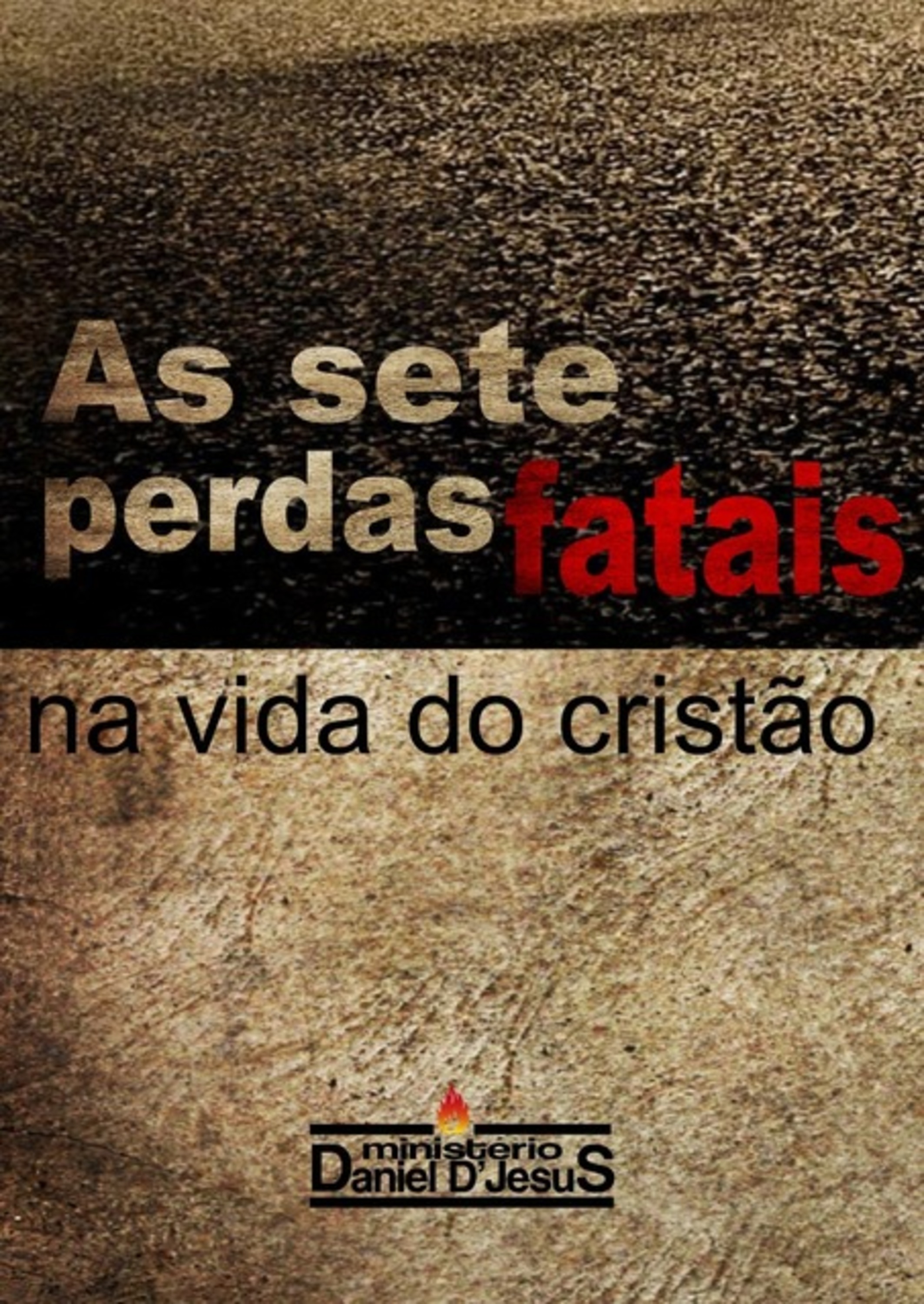 As Sete Perdas Fatais Na Vida Do Cristão