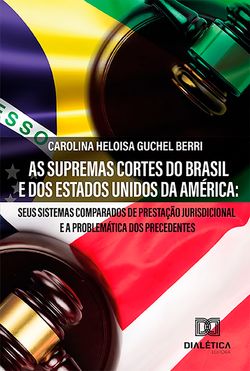 As Supremas Cortes do Brasil e dos Estados Unidos da América