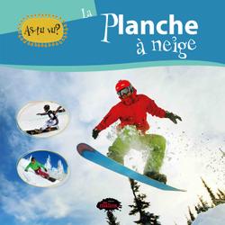 As-tu vu? La planche à neige