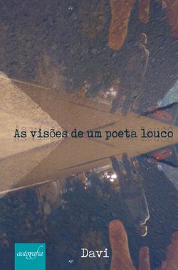 As visões de um poeta louco